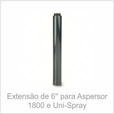 Extensão de 6'' para Aspersor 1800 e Uni-spray